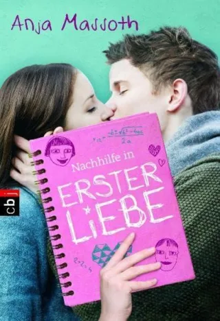 Nachhilfe in Erster Liebe [Taschenbuch] [2012] Massoth Anja