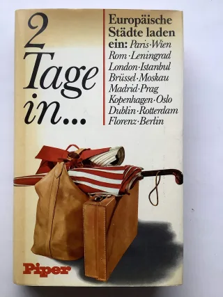 2 tage in .... europäische städte laden ein: paris - wien - rom- leningrad - london - istanbul - brüssel - moskau - madrid - prag - kopenhagen - oslo - dublin - rotterdam - florenz - berlin.