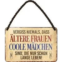 schilderkreis24 Metallschild Blechschild Vergiss niemals, dass ältere Frauen coole 18x12cm
