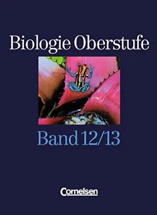 Biologie Oberstufe - Bisherige Ausgabe - Nordrhein-Westfalen: 12./13. Schuljahr - Schülerbuch