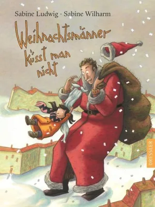 Weihnachtsmänner küsst man nicht [Gebundene Ausgabe] [2002] Ludwig Sabine Wilharm Sabine