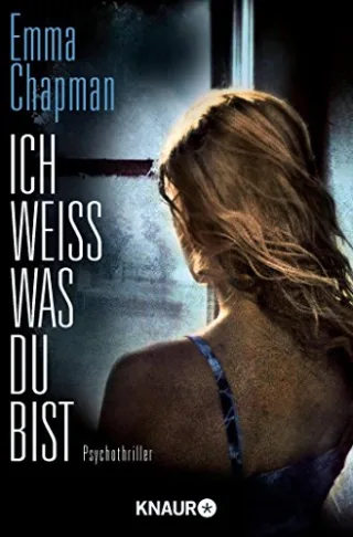 Ich weiß was du bist: Psychothriller