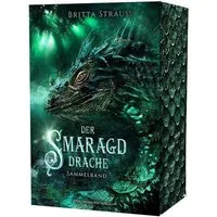 Der Smaragddrache / Britta Strauss