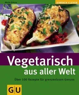 Vegetarisch aus aller Welt. Von