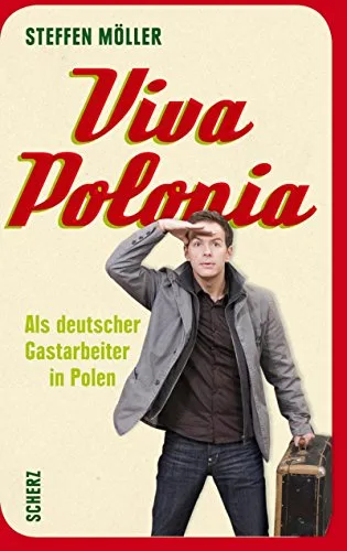 Viva Polonia. Als deutscher Gastarbeiter in Polen [Broschiert] [2008] Möller Steffen