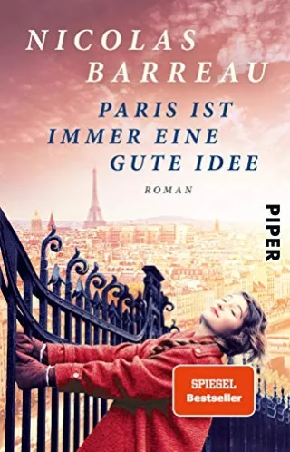 Paris ist immer eine gute Idee: Roman [Taschenbuch] [2015] Barreau Nicolas Scherrer Sophie