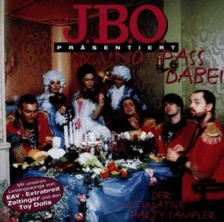 J.B.O. präsentiert: Und Spaß dabei (Der ultimative Partysampler)