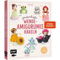 Zauberhafte Wende-Amigurumis häkeln mit @chibiscraft / Febby Pranajaya, Verwandlungskünstler: Kessel wird Hexe, Frosch zu Prinzessin, Blume wird Fee und weitere magische Wesen zum Staunen, Alle Grundlagen mit Videos