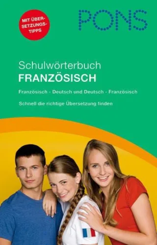 PONS Schulwörterbuch Französisch. Französisch - Deutsch / Deutsch - Französisch. Für Schüler Realschule Gymnasium. Mit rund 55.000 Stichwörtern und Wendungen