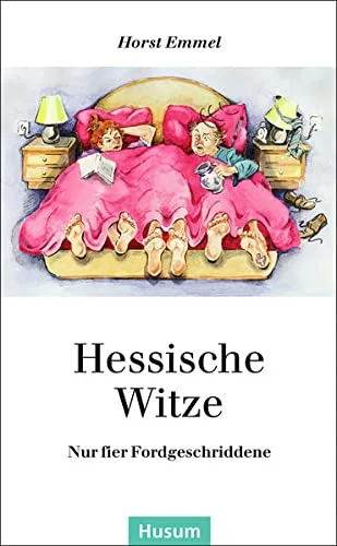 Hessische Witze: Nur fier Fordgeschriddene (Husum-Taschenbuch)
