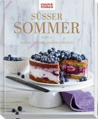 Süßer Sommer - Kuchen Törtchen und Desserts