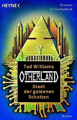 Otherland 1. Stadt der goldenen Schatten [Taschenbuch] [2005] Tad Williams Hans-Ulrich Möhring