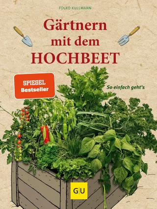 Gärtnern mit dem Hochbeet: So einfach geht's (GU Garten Extra)