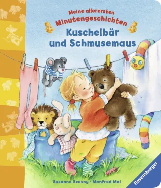 Meine allerersten Minutengeschichten: Kuschelbär und Schmusemaus