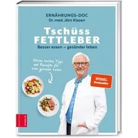 Tschüss Fettleber / Jörn Klasen, Besser essen – gesünder leben - Meine besten Tipps und Rezepte für eine gesunde Leber, SPIEGEL Bestseller, SPIEGEL-Bestseller