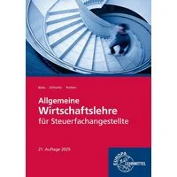 Allgemeine Wirtschaftslehre für Steuerfachangestellte / Brunhilde Otthofer, Sven Biela, Wilhelm Pothen