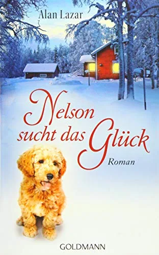 Nelson sucht das Glück: Roman