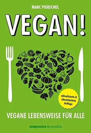 Vegan!: Vegane Lebensweise für alle [Broschiert] [2011] Pierschel Marc