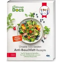 Die Ernährungs-Docs – Unsere 100 besten Anti-Bauchfett-Rezepte / Matthias Riedl, Viola Andresen, Jörn Klasen, Silja Schäfer, SPIEGEL-Bestseller SPIEGEL-Bestseller
