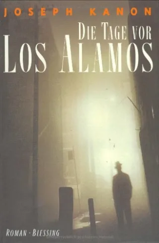 Die Tage vor Los Alamos: Roman