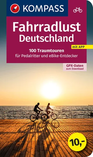 KOMPASS Fahrradlust Deutschland 100 Traumtouren: für Pedalritter und E-Bike-Entdecker mit GPX-Daten zum Download (KOMPASS Fahrrad-Sammelband Band 6000)