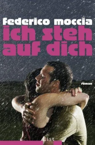 Ich steh auf dich [Gebundene Ausgabe] [2007] Moccia Federico Lindecke Brigitte
