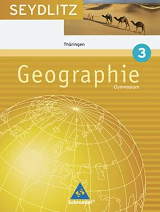 Seydlitz Geographie - Ausgabe 2005 für Gymnasien in Thüringen: Schülerband 3 ( Kl. 7 )