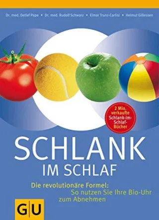 Schlank im Schlaf: Die revolutionäre Formel: So nutzen Sie Ihre Bio-Uhr zum Abnehmen (GU Einzeltitel Gesunde Ernährung) [Taschenbuch] [2007] Pape Detlef Schwarz Rudolf Trunz-Carlisi Elmar Gillessen Helmut