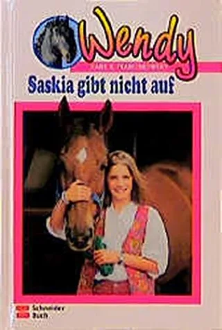 Wendy Bd.11 Saskia gibt nicht auf