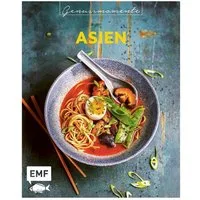 Genussmomente: Asien / diverse, Schnelle und einfache Rezepte mit Fleisch, Fisch und Gemüse – Nasi Goreng, Pad Thai, Sushi und mehr!