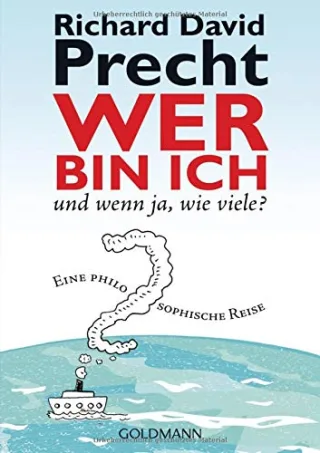Wer bin ich - und wenn ja wie viele?: Eine philosophische Reise [Taschenbuch] [2012] Precht Richard David