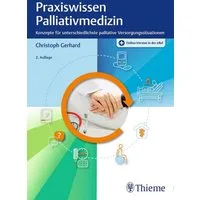 Praxiswissen Palliativmedizin / Christoph Gerhard