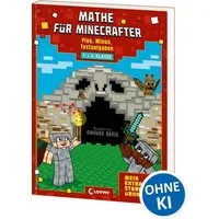 Mathe für Minecrafter - Mein extrastarkes Übungsbuch / diverse