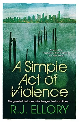 A Simple Act of Violence: R.J. Ellory