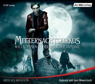 Mitternachtszirkus: Willkommen in der Welt der Vampire [Audio CD] [2009] Shan Darren Wawrczeck Jens