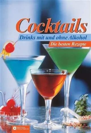 Cocktails: Drinks mit und ohne Alkohol