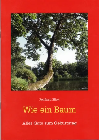 Wie ein Baum: Alles Gute zum Geburtstag