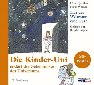 Kinder-Uni: hat der Weltraum eine Tür? [Audio CD] [2007] Ulrich Janßen Klaus Werner Ralph Caspers
