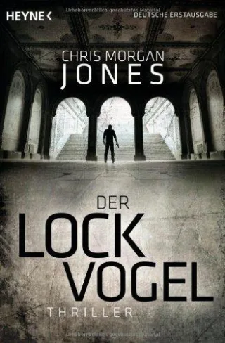 Der Lockvogel: Thriller [Taschenbuch] [2012] Jones Chris Morgan Bausum Christoph
