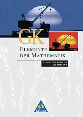 Elemente der Mathematik SII - Ausgabe 2004 für Rheinland-Pfalz: Analysis Grundkurs Gesamtband [Gebundene Ausgabe] [2004] Griesel Heinz Gundlach Andreas Postel Helmut