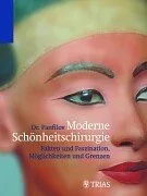 Moderne Schönheitschirurgie (mit CD-ROM "Schönheitschirurgie und der Mensch"): Fakten und Faszination Möglichkeiten und Grenzen