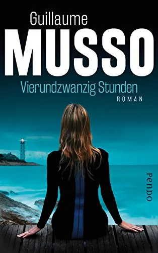 Vierundzwanzig Stunden: Roman [Broschiert] [2016] Musso Guillaume Hagedorn Eliane Runge Bettina