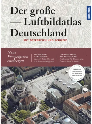Der große Luftbildatlas Deutschland: Mit Sonderteil Österreich und Schweiz