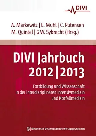 DIVI Jahrbuch 2012/2013: Fortbildung und Wissenschaft in der interdisziplinären Intensivmedizin und Notfallmedizin [Broschiert] [2012] Markewitz Andreas Muhl Elke Putensen Christian Quintel Michael Sybrecht Gerhard W.