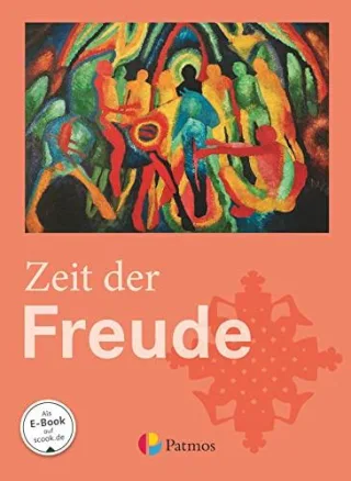 Religion Sekundarstufe I - Gymnasium - Neubearbeitung: 5./6. Schuljahr - Zeit der Freude: Schülerbuch