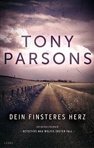 Dein finsteres Herz: Detective Max Wolfes erster Fall. Kriminalroman (Allgemeine Reihe. Bastei Lübbe Taschenbücher)