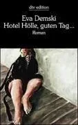 Hotel Hölle guten Tag ...: Roman