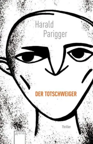 Der Totschweiger: Thriller