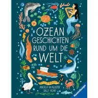 Ozeangeschichten rund um die Welt / Angela Mc Allister