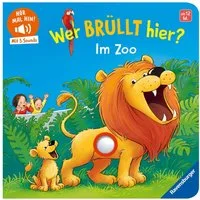 Hör mal hin - Wer brüllt hier? Im Zoo / Maria Höck
